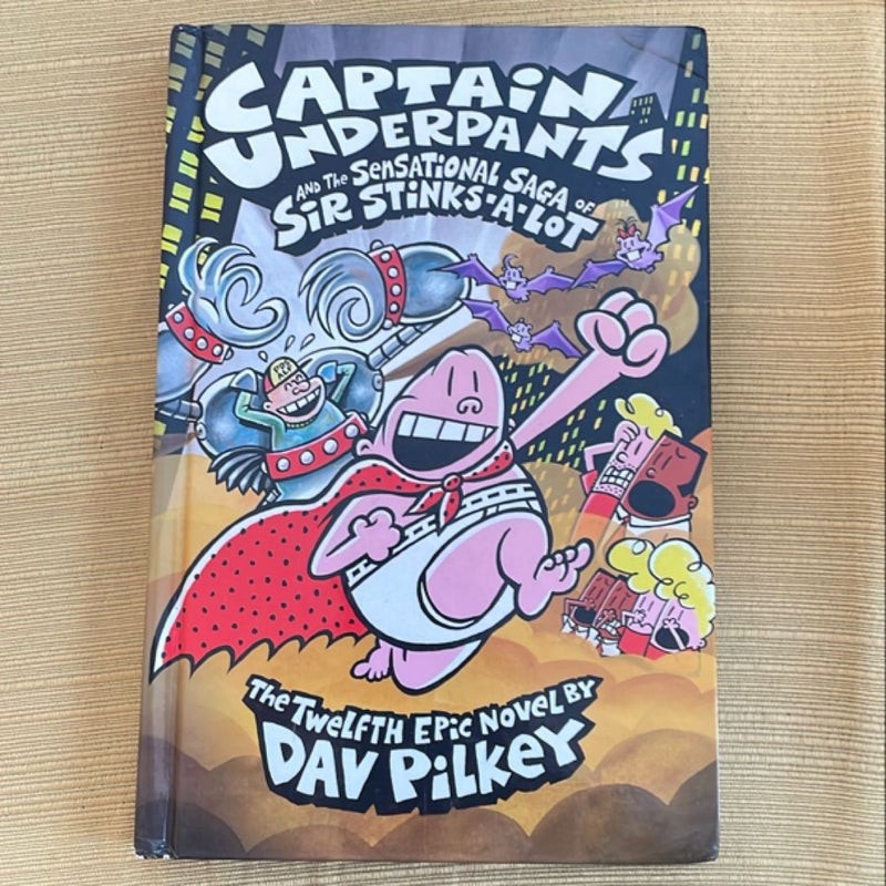 Captain Underpants and the Sensational Saga of Sir Stinks-a-Lot