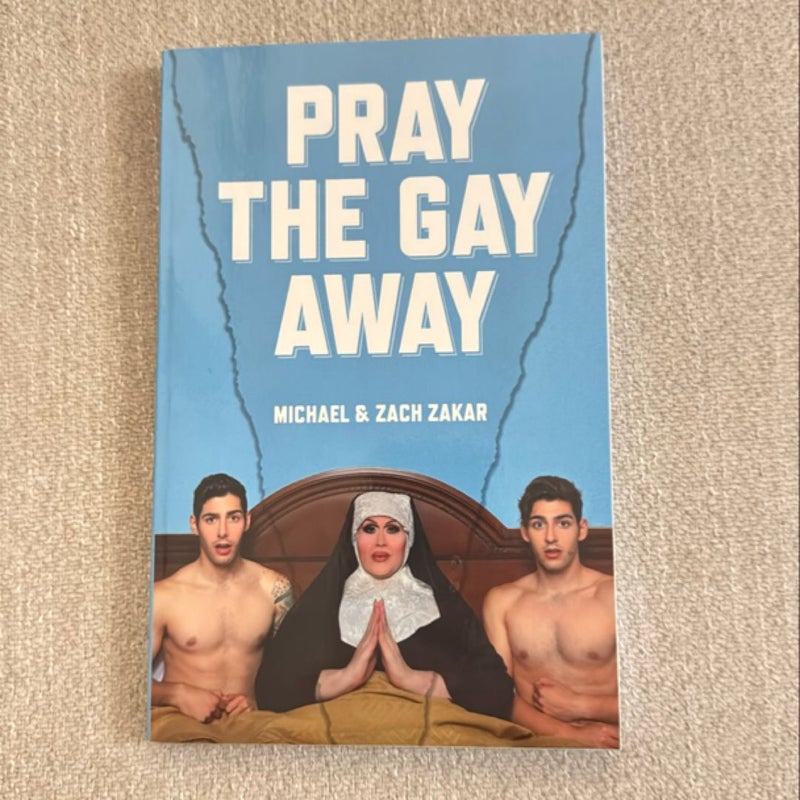 Pray the Gay Away