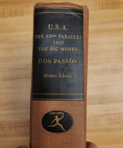 U.S.A. the 42nd parallel, 1919, the big money