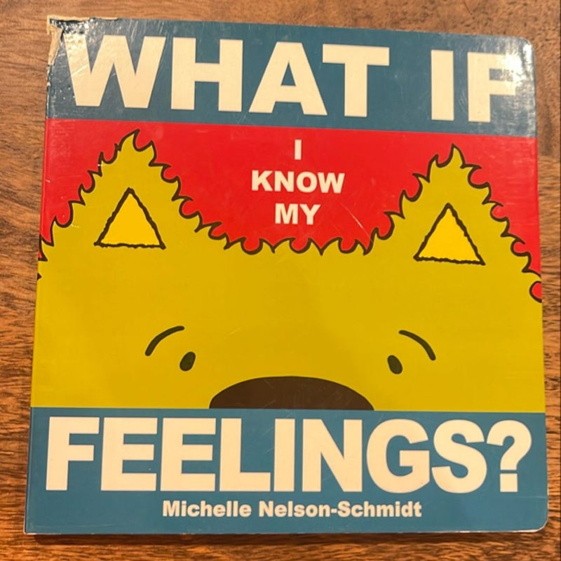 What If I Know My Feelings?