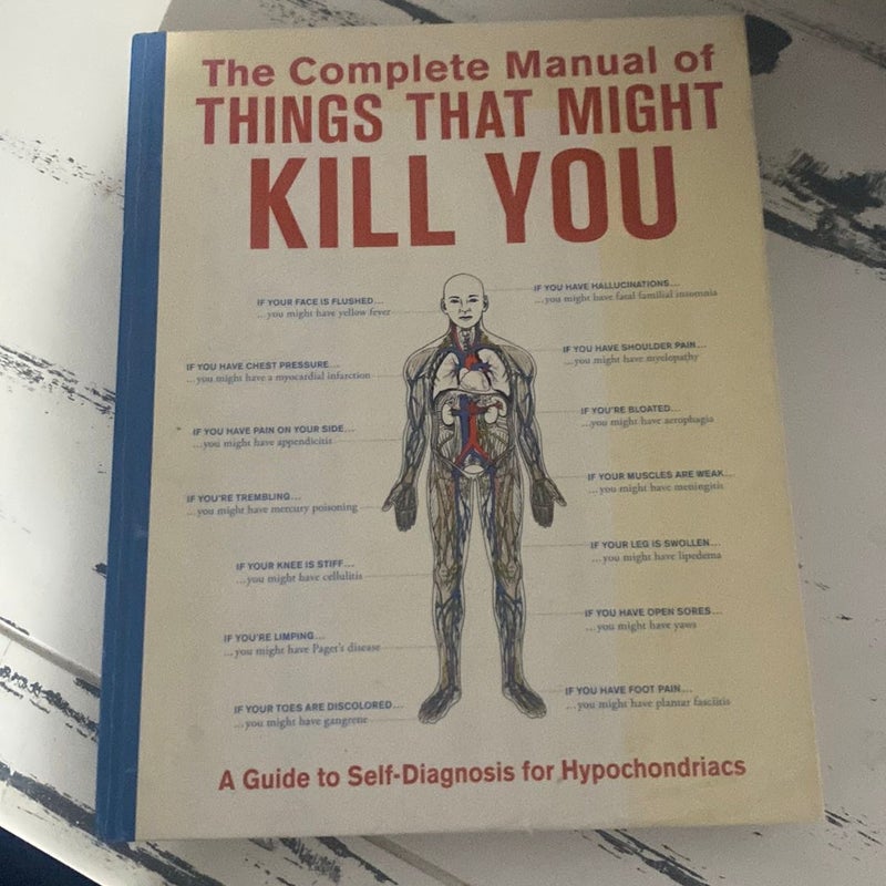 The Complete Manual of Things that Might Kill You