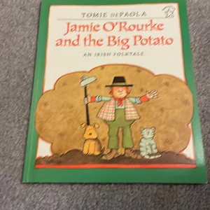 Jamie o'Rourke and the Big Potato