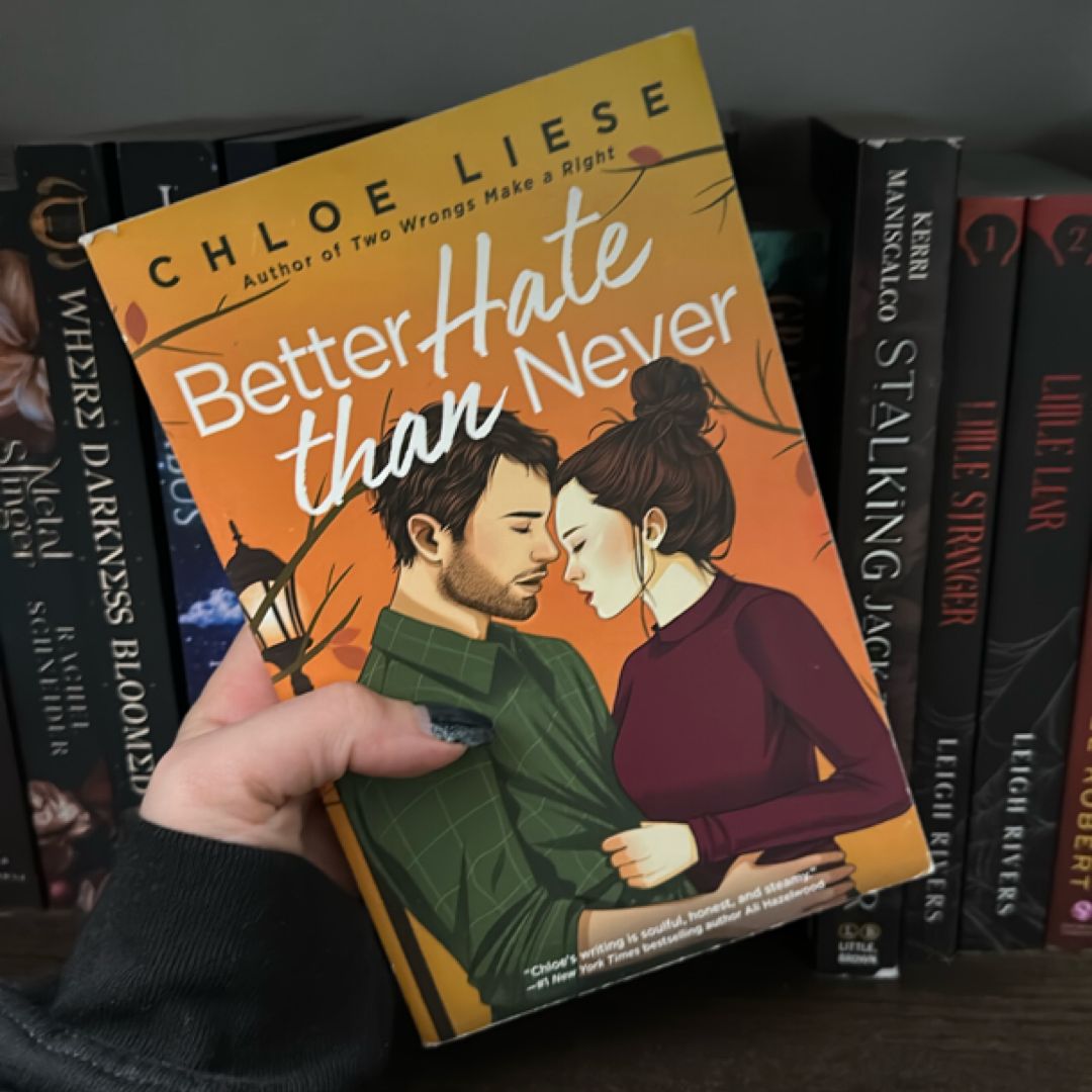 Better Hate Than Never by Chloe Liese