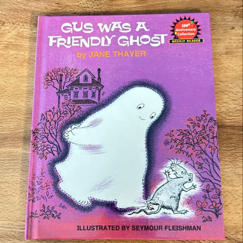 Gus was a Friendly Ghost 