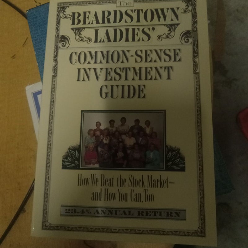 The Beardstown Ladies' Common-Sense Investment Guide