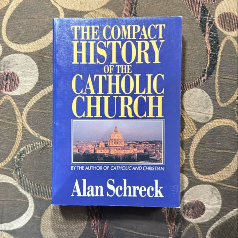 The Compact History of the Catholic Church