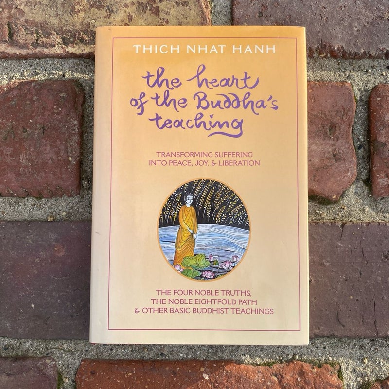 The Heart of the Buddha's Teaching