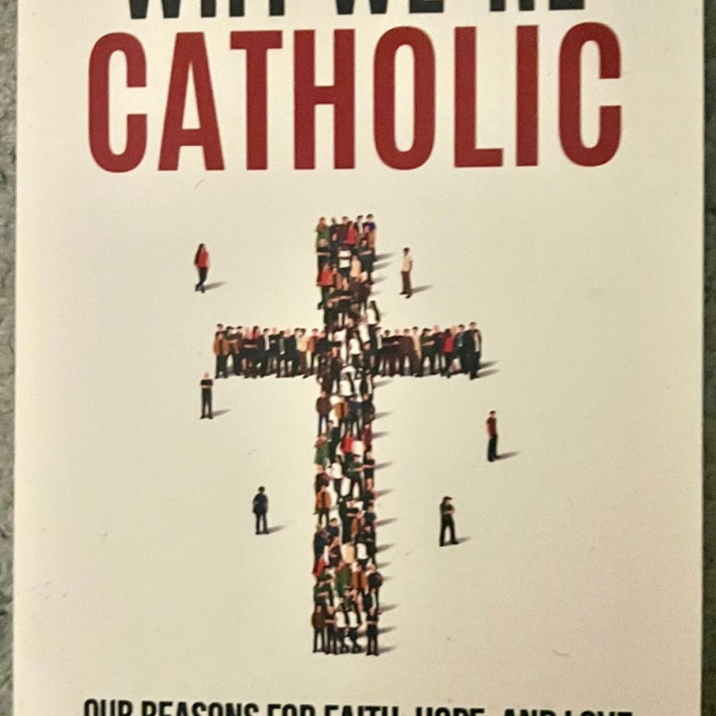 Why We're Catholic