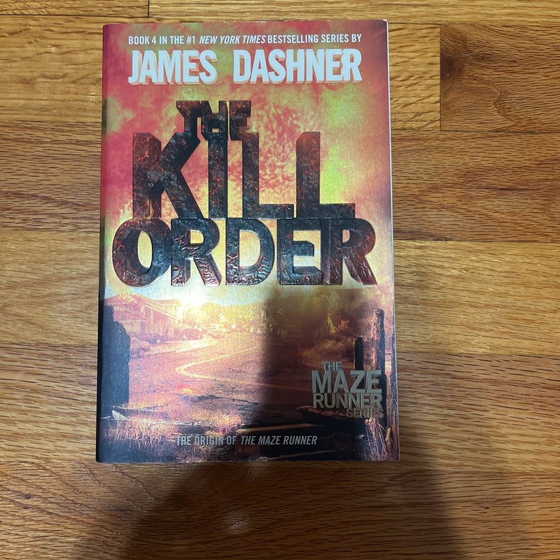 The Kill Order (Maze Runner, Book Four; Origin)