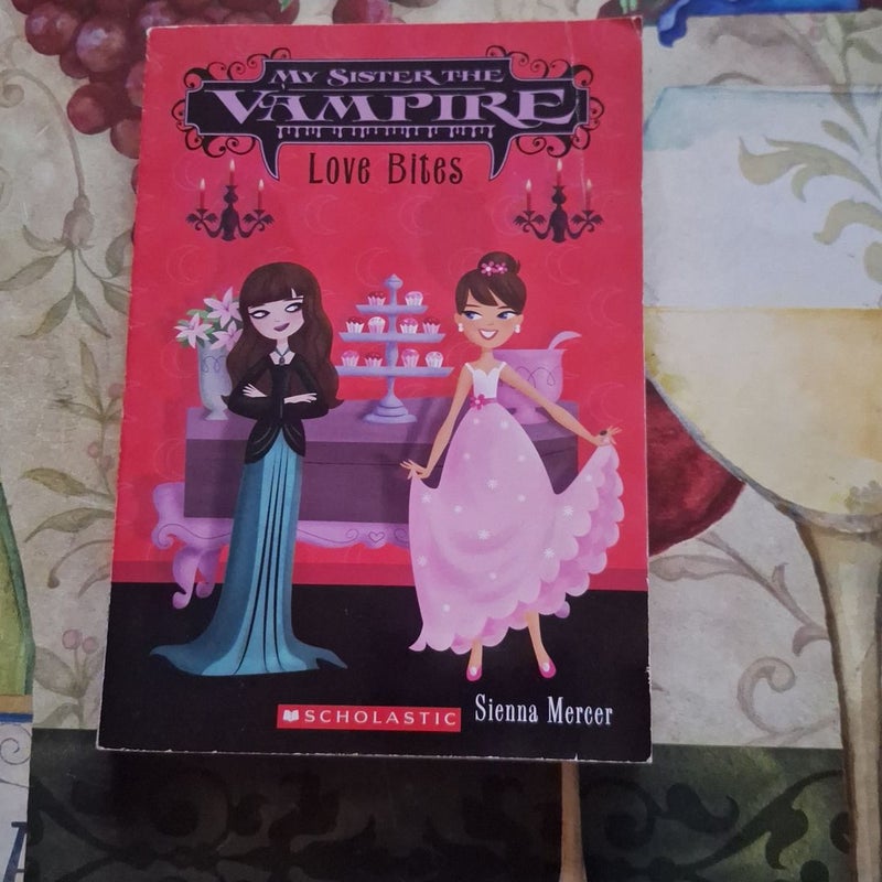 My Sister the Vampire: Love Bites