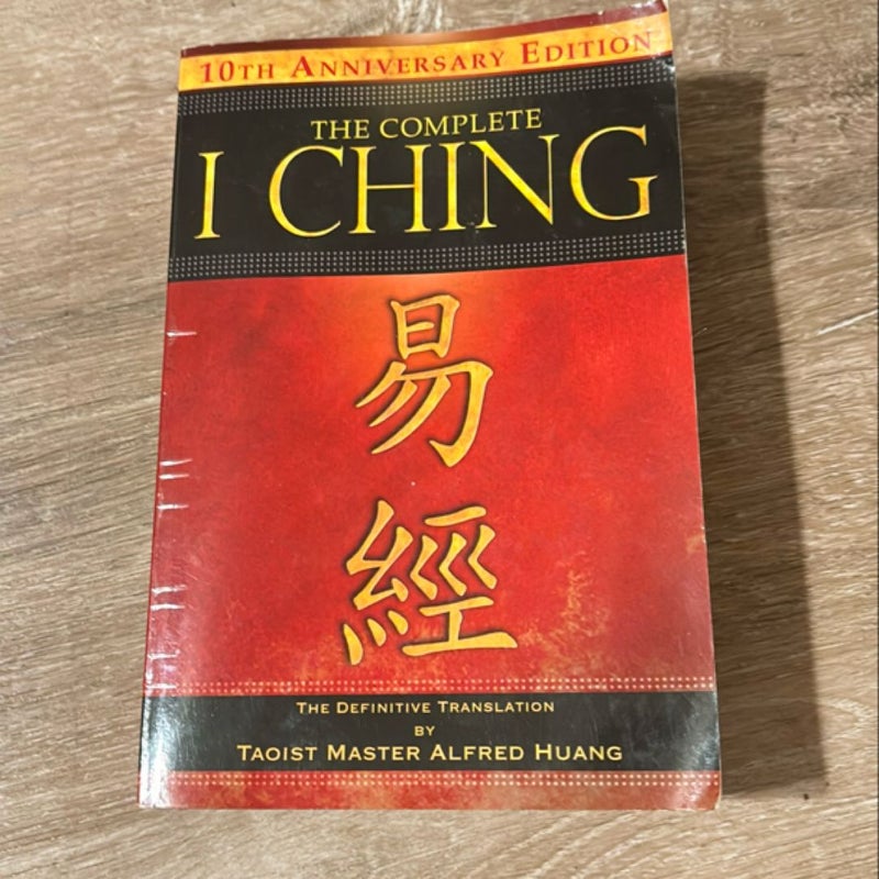 The Complete I Ching -- 10th Anniversary Edition