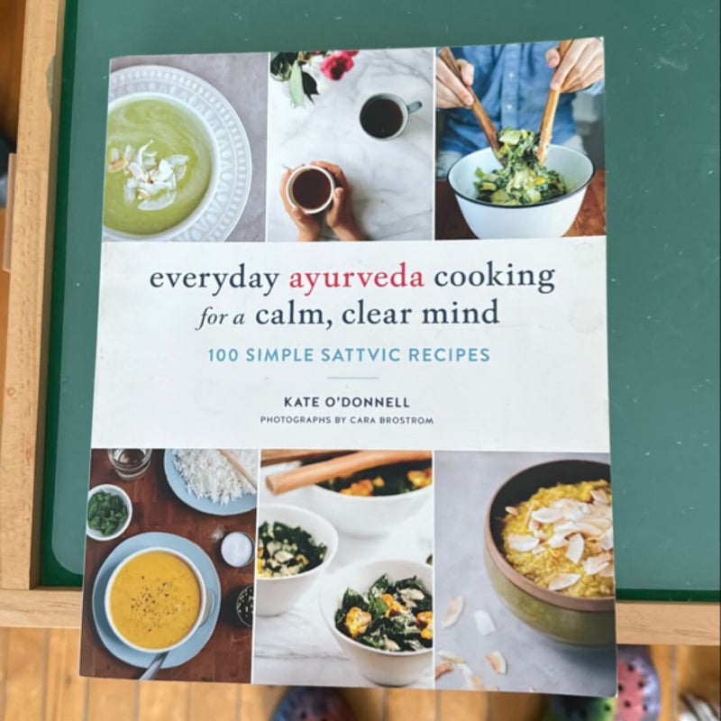 Everyday Ayurveda Cooking for a Calm, Clear Mind