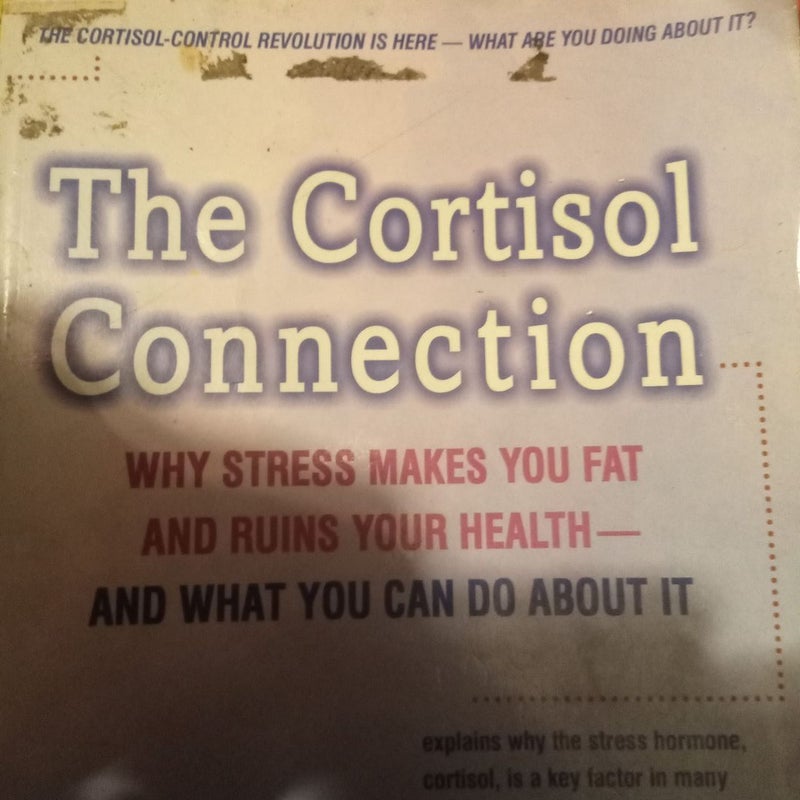 The Cortisol Connection (First Edition)
