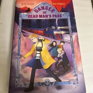 Danger at Dead Man's Pass: Adventures on Trains #4