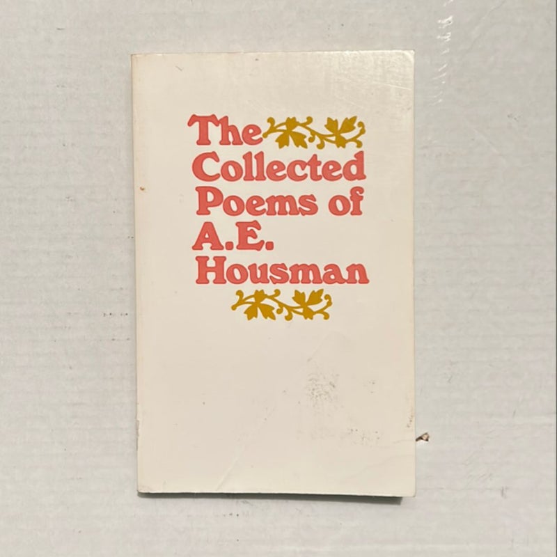 The collected poems of a.e. Housman