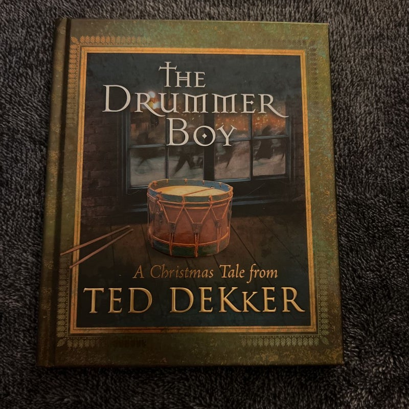 The Drummer Boy by Ted Dekker, Hardcover Pango Books