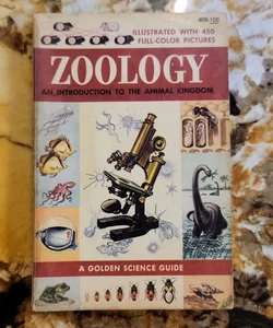 Zoology and Introduction to Animal Kingdom - A golden science Guide