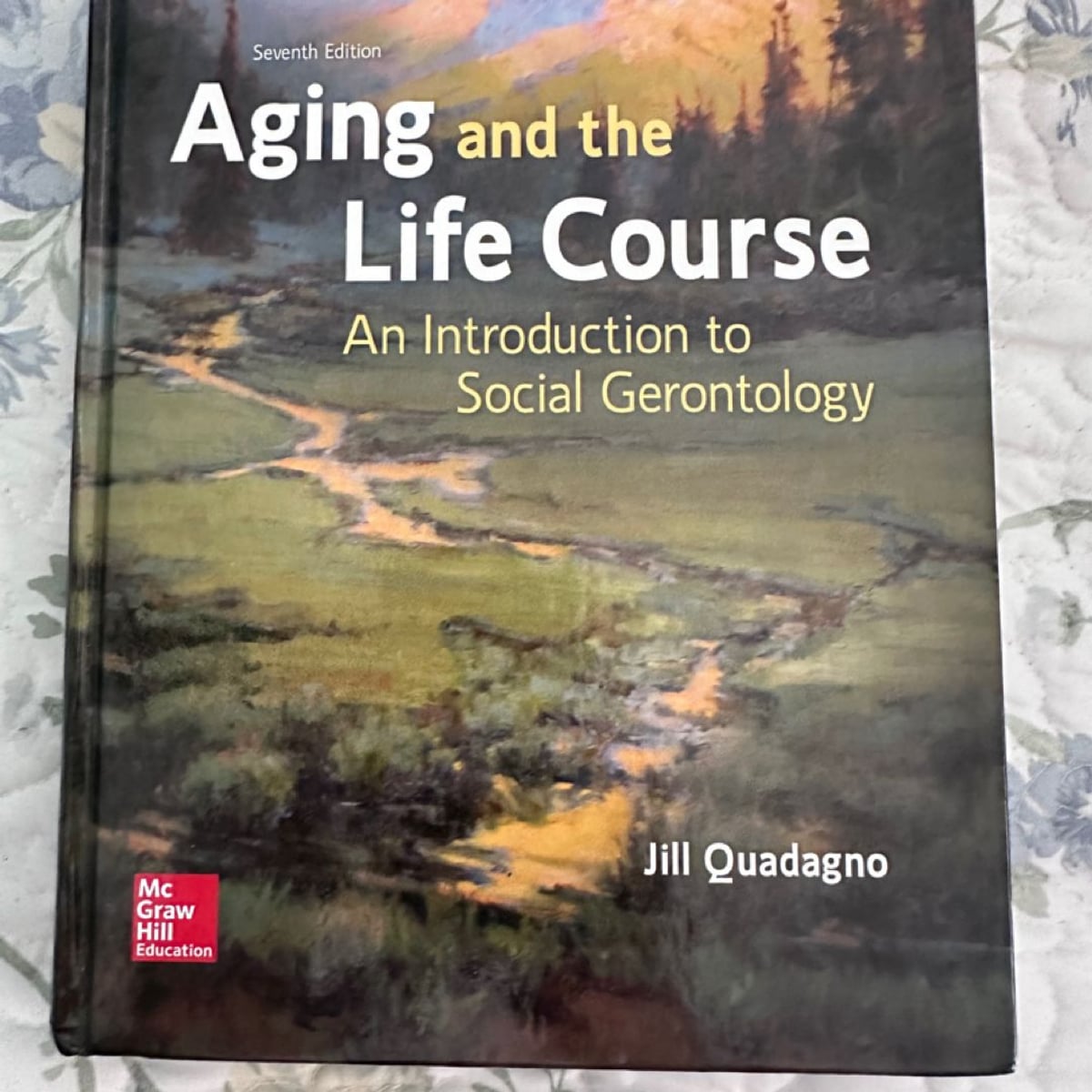 Aging and the Life Course by Jill S. Quadagno