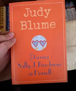 Starring Sally J. Freedman as Herself