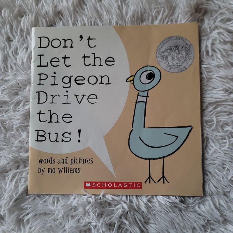 Don't Let the Pigeon Drive the Bus!