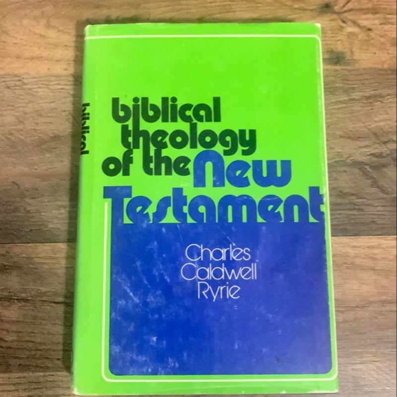 Biblical Theology of the New Testament