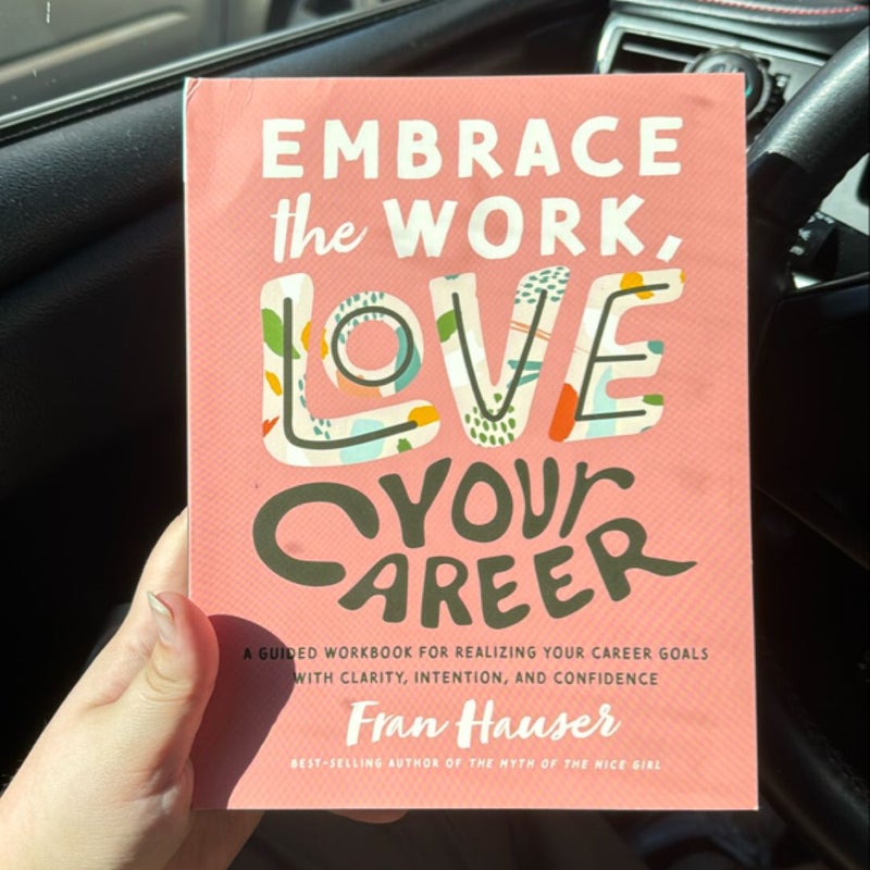 Embrace the Work, Love Your Career