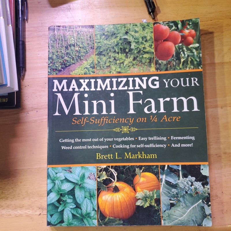 Maximizing Your Mini Farm