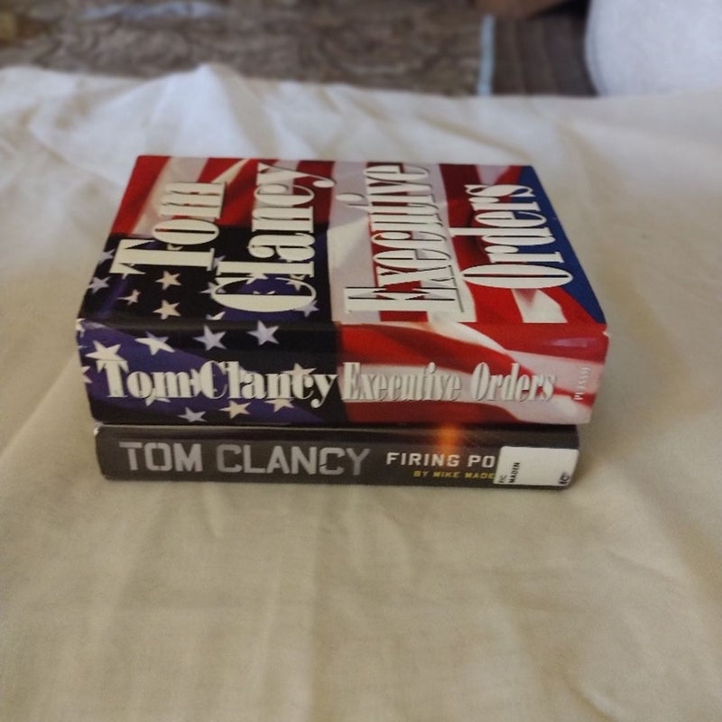 Executive Orders and Firing Point by Tom Clancy and Mike Maden