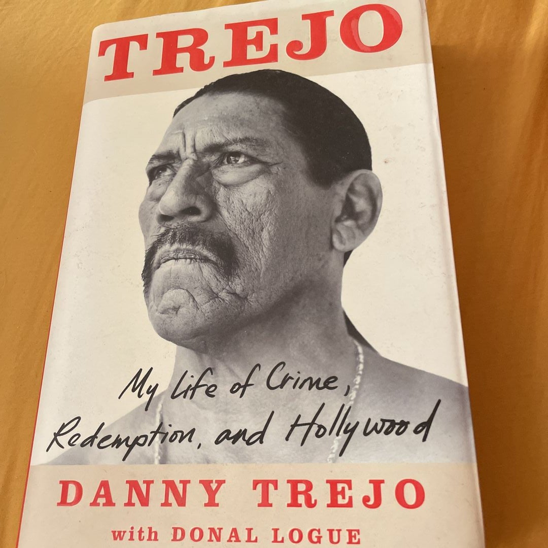 Trejo, Book by Danny Trejo, Donal Logue