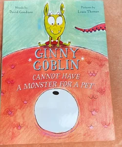 Ginny Goblin Cannot Have a Monster for a Pet