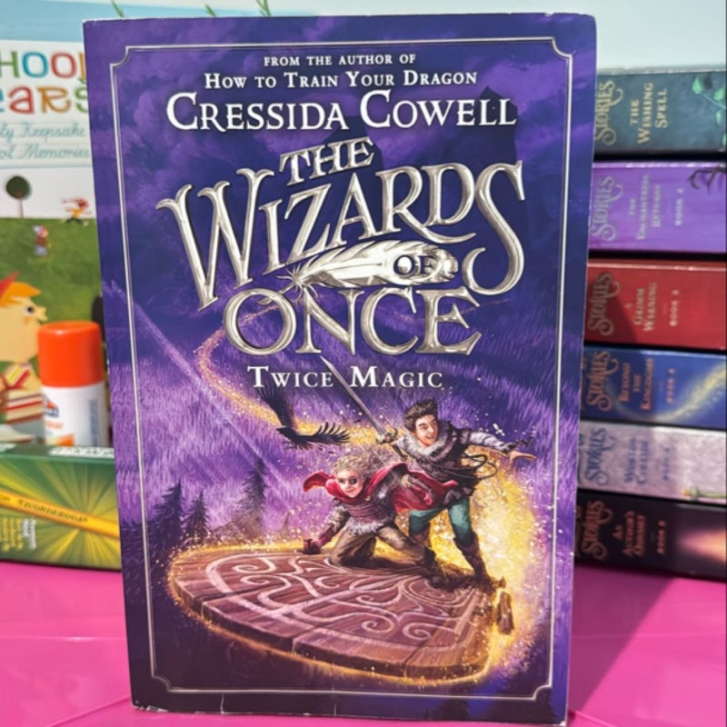 The Wizards of Once: Twice Magic