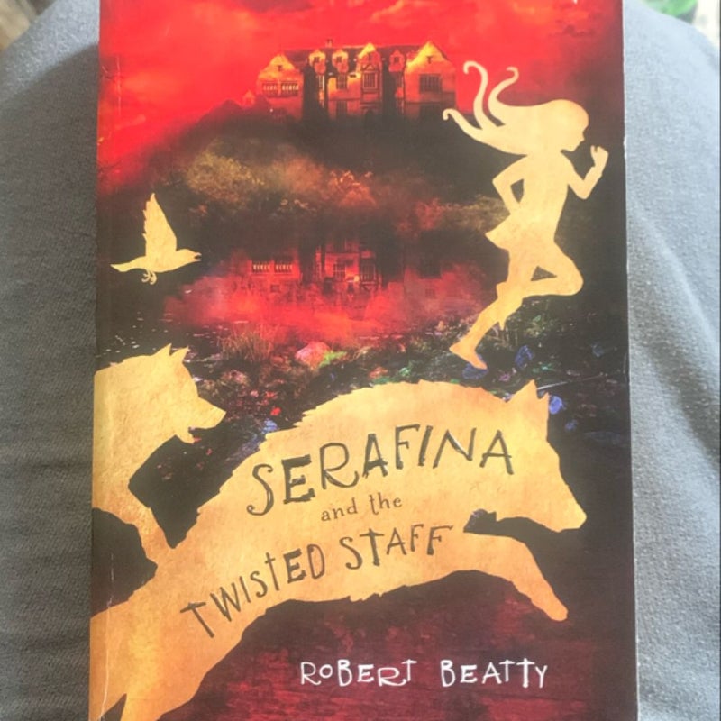 Serafina and the Twisted Staff