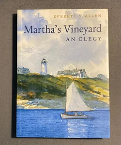 Martha's Vineyard, an Elegy