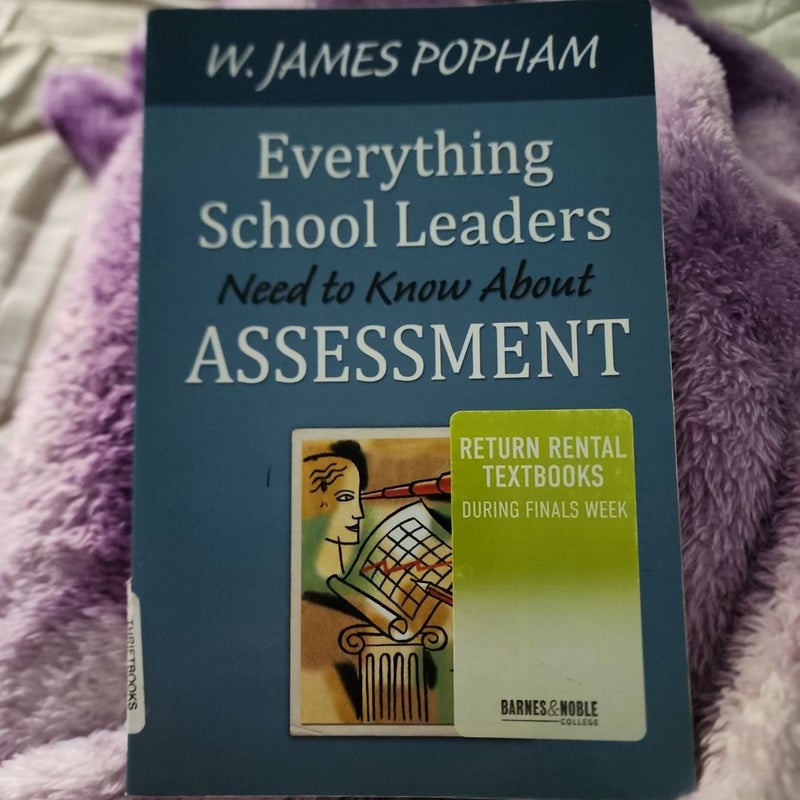 Everything School Leaders Need to Know about Assessment