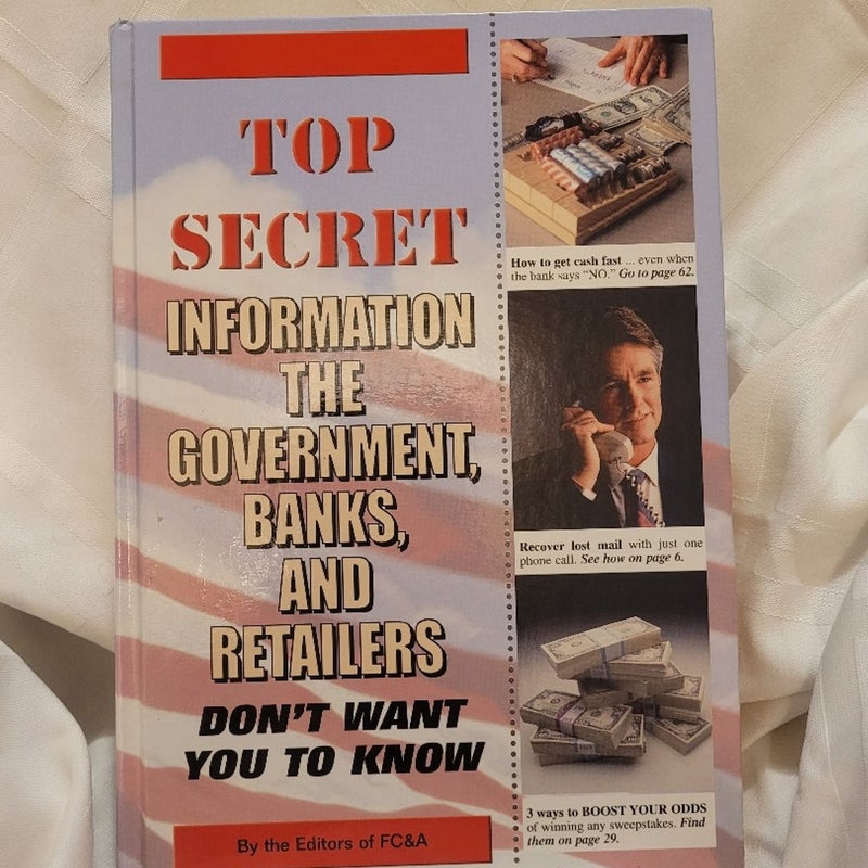 Top Secret Information the Government Banks and Retailers Don't Want You to Know