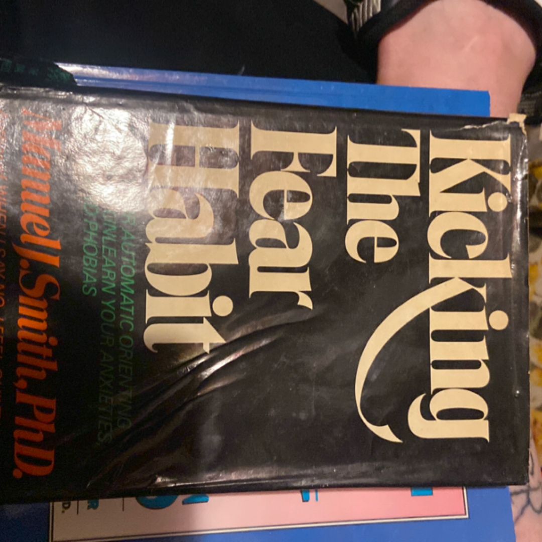 Kicking the Fear Habit