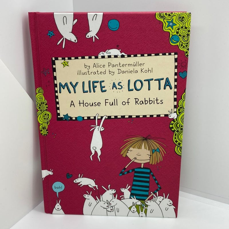 My Life As Lotta: a House Full of Rabbits (Book 1)