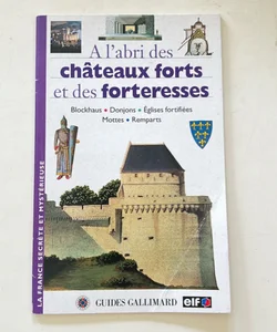 À l’abris des châteaux forts et des forteresses