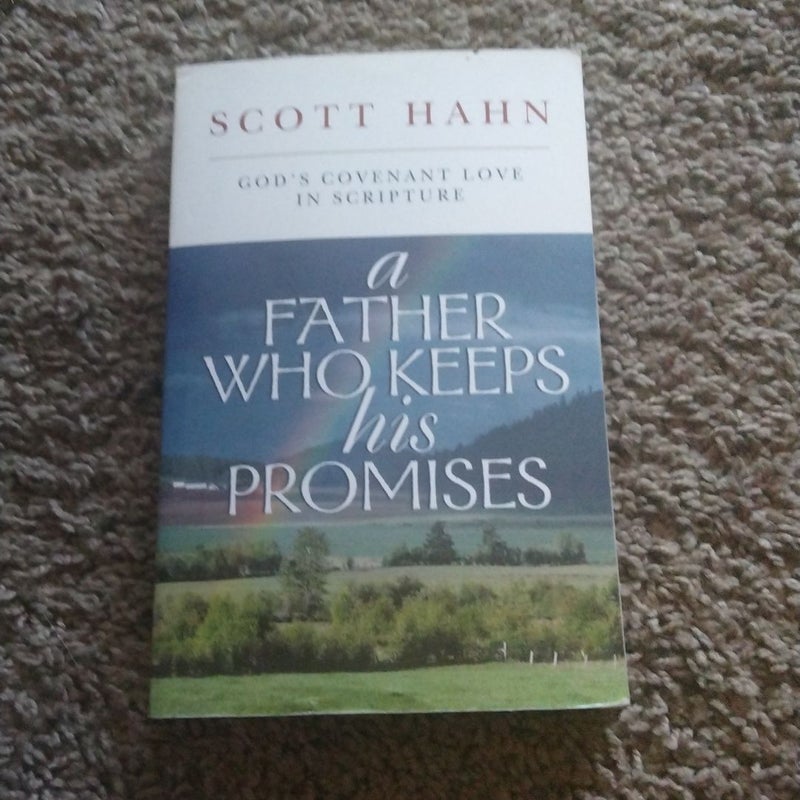 A Father Who Keeps His Promises