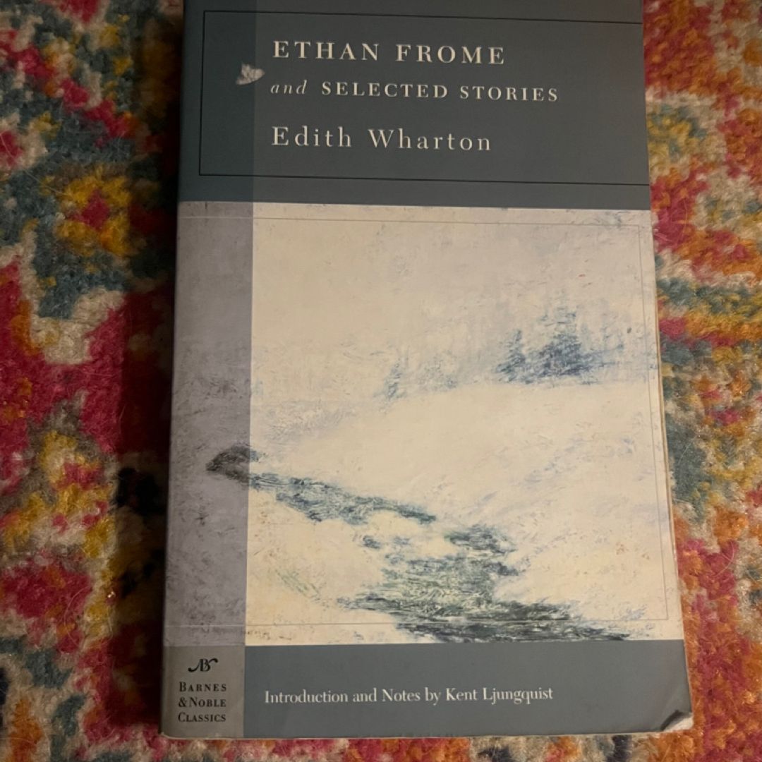 Ethan Frome and Selected Stories