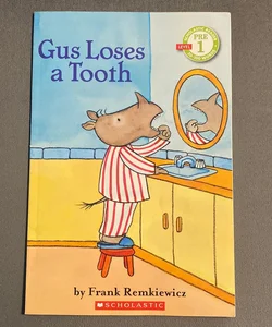 Gus Loses a Tooth