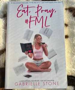 Eat, Pray, #FML