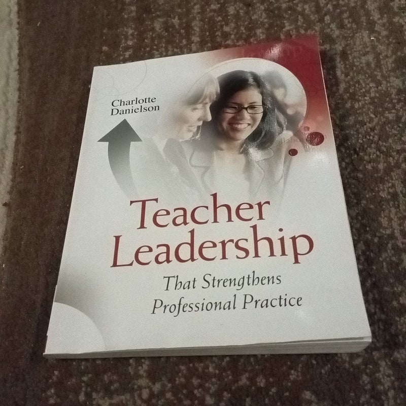 Teacher Leadership That Strengthens Professional Practice