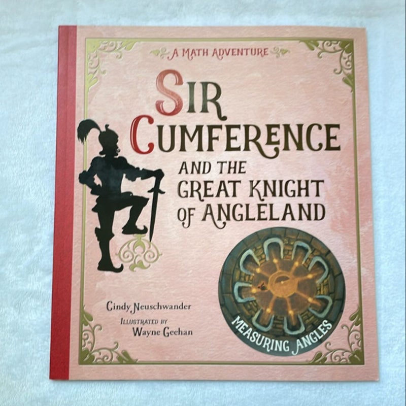 Sir Cumference and the Great Knight of Angleland