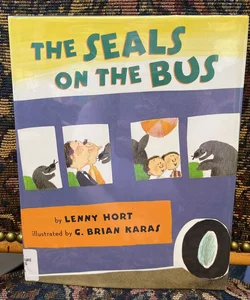 The Seals on the Bus