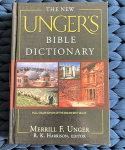 The New Unger’s Bible Dictionary