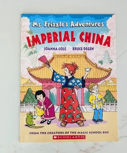 Ms. Frizzle's Adventures: Imperial China