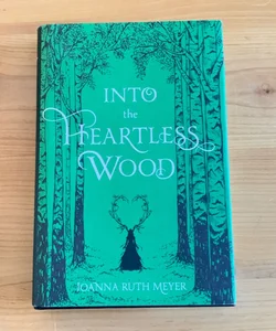 Into the Heartless Wood