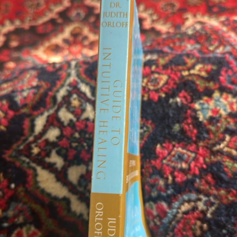 Dr. Judith Orloff's Guide to Intuitive Healing