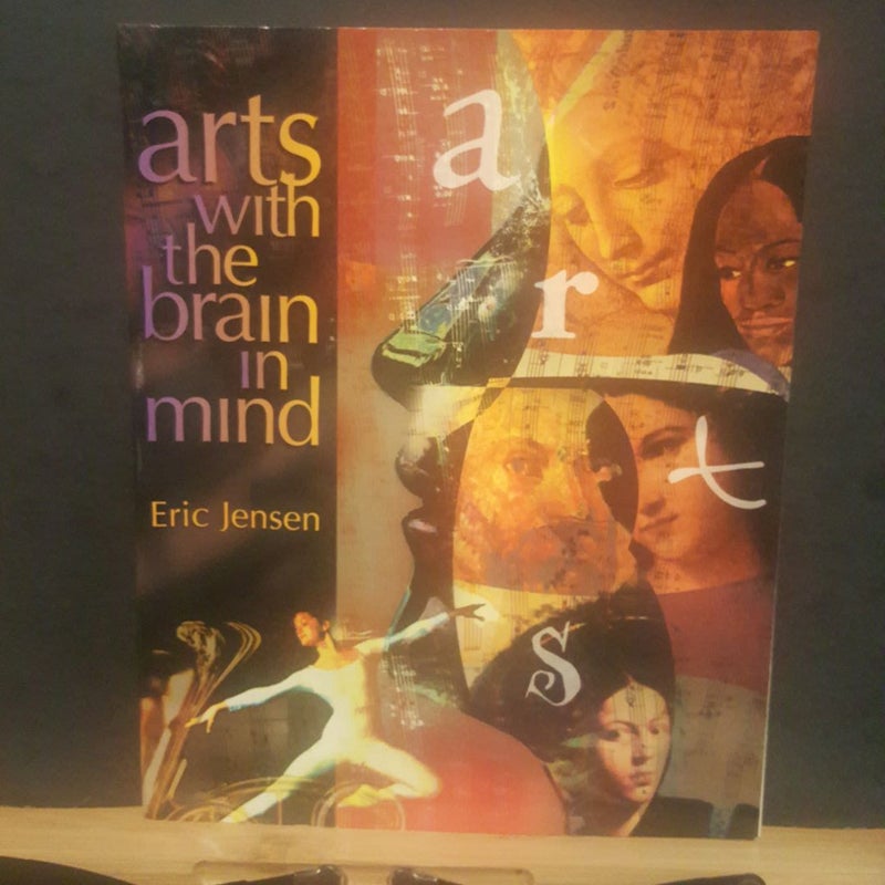 Arts with the Brain in Mind by Eric Jensen